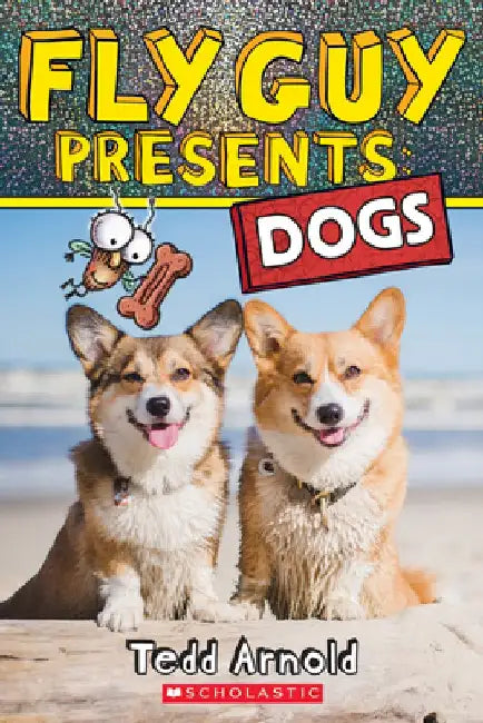Fly Guy Presents: Dogs by Tedd Arnold