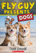 Fly Guy Presents: Dogs by Tedd Arnold