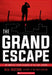 The Grand Escape: The Greatest Prison Breakout of the 20th Century (Scholastic Focus) by Neal Bascomb