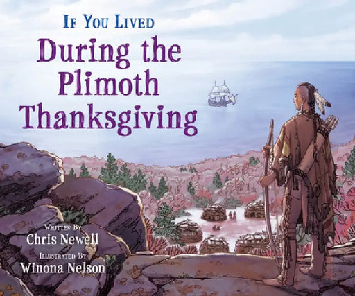 If You Lived During the Plimoth Thanksgiving by Chris Noodlz