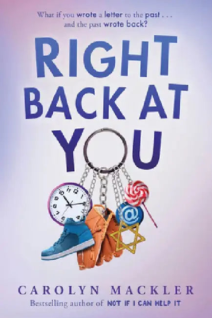 Right Back at You by Carolyn Mackler