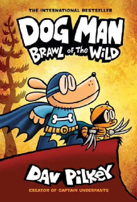 Dog Man: Brawl of the Wild: From the Creator of Captain Underpants (Dog Man #6), Volume 6 by Dav Pilkey