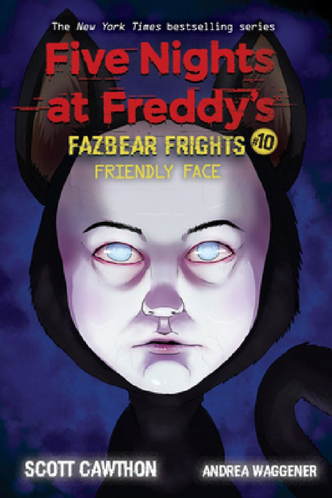 Friendly Face (Five Nights at Freddy's: Fazbear Frights #10), Volume 10