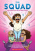 The Squad (Book #2 in the Tryout Graphic Novel Series) by Christina Soontornvat