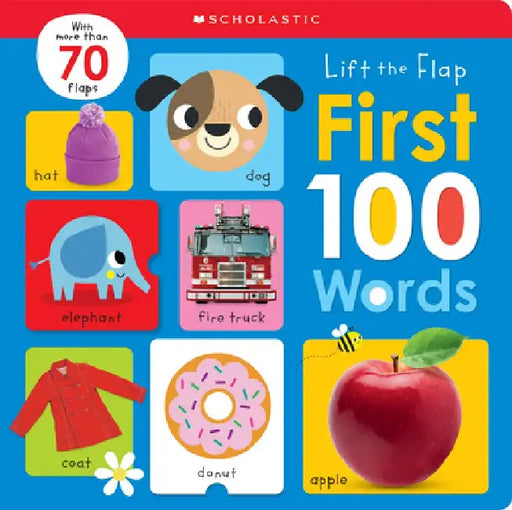 Lift the Flap: First 100 Words (Scholastic Early Learners) by Scholastic