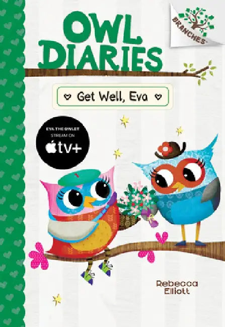 Get Well, Eva: A Branches Book (Owl Diaries #16) by Rebecca Elliott