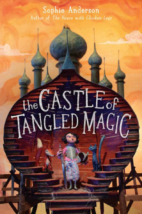 The Castle of Tangled Magic by Sophie Anderson