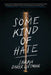 Some Kind of Hate by Sarah Darer Littman