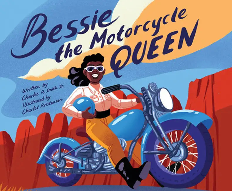 Bessie the Motorcycle Queen by Charles R., Jr. Smith