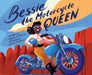 Bessie the Motorcycle Queen by Charles R., Jr. Smith