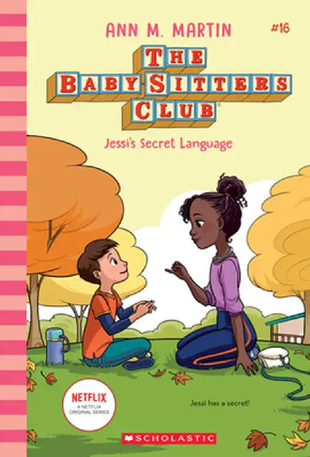 Jessi's Secret Language (the Baby-Sitters Club #16), Volume 16 by Ann M. Martin