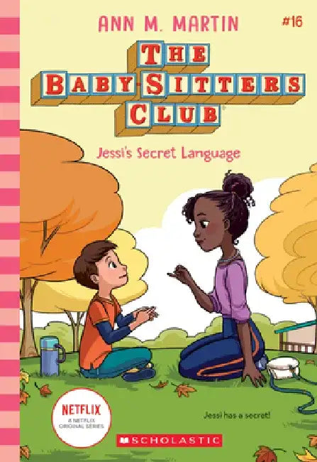 Jessi's Secret Language (the Baby-Sitters Club #16), Volume 16 by Ann M. Martin