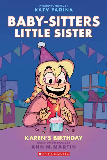 Karen's Birthday: A Graphic Novel (Baby-Sitters Little Sister #6) (Adapted Edition) by Ann M. Martin