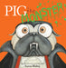 Pig the Monster (Pig the Pug) by Aaron Blabey