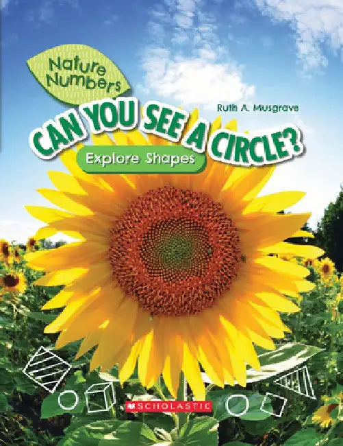 Can You See a Circle? (Nature Numbers) (Library Edition): Explore Shapes by Ruth Musgrave