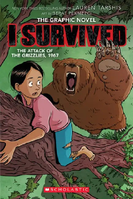 I Survived the Attack of the Grizzlies, 1967 (I Survived Graphic Novel #5) by Lauren Tarshis
