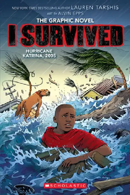 I Survived Hurricane Katrina, 2005 (I Survived Graphic Novel #6) by Lauren Tarshis