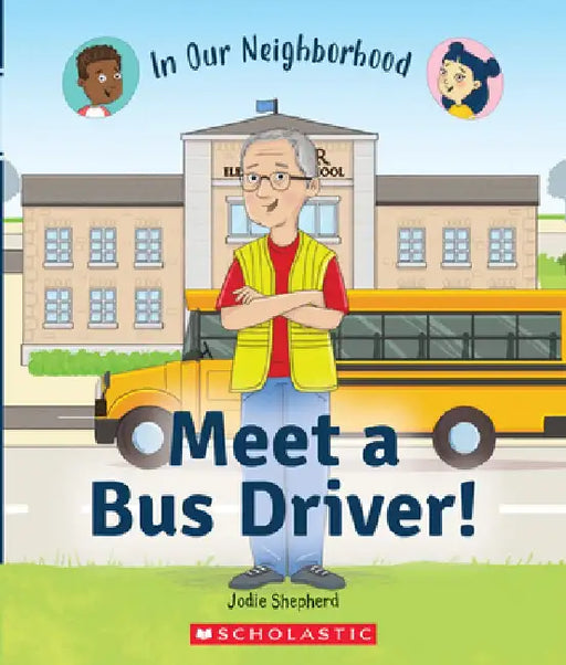 Meet a Bus Driver! by Jodie Shepherd