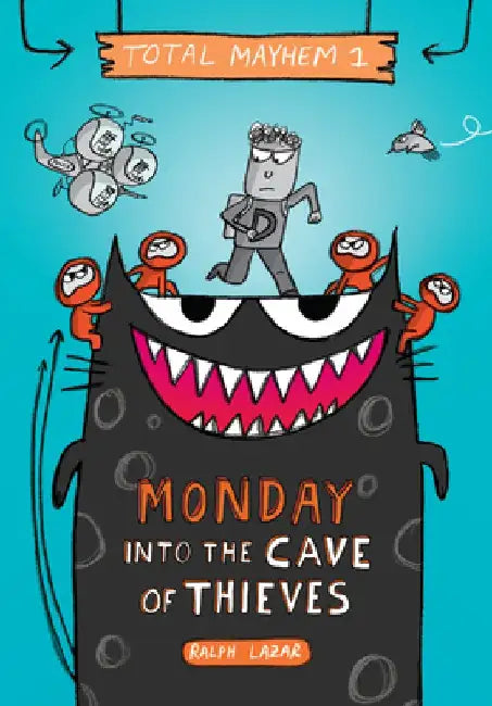Monday - Into the Cave of Thieves (Total Mayhem #1), Volume 1 by Ralph Lazar
