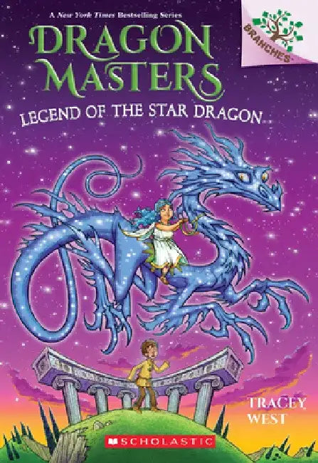 Legend of the Star Dragon: A Branches Book (Dragon Masters #25) by Tracey West