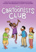 The Cartoonists Club: A Graphic Novel by Raina Telgemeier