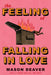 The Feeling of Falling in Love by Mason Deaver