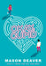 Okay, Cupid by Mason Deaver