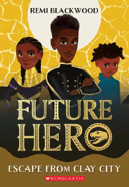 Escape from the Clay City (Future Hero #3) by Remi Blackwood