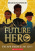 Escape from the Clay City (Future Hero #3) by Remi Blackwood