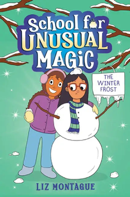 Chicago Winter Break (School for Unusual Magic #2) by Liz Montague