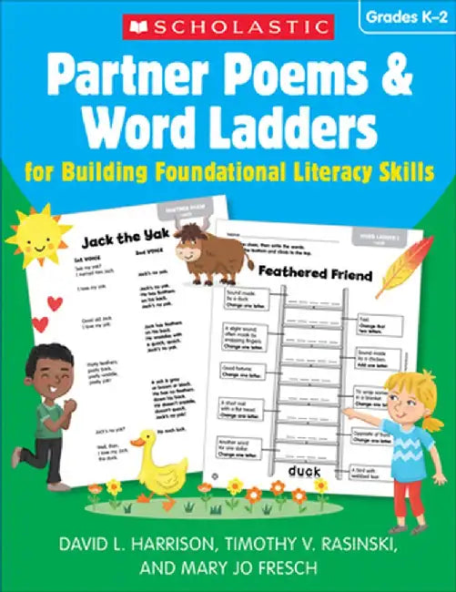 Partner Poems & Word Ladders for Building Foundational Literacy Skills: Grades K-2 by Timothy V. Rasinski