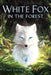White Fox in the Forest by Chen Jiatong