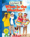 What Is the Weather? (Be an Expert!) by Erin Kelly