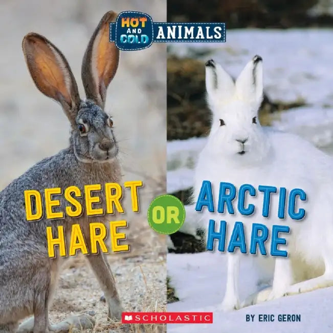 Hot and Cold Animals #4: Arctic Hare or Desert Hare by Eric Geron