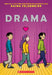 Drama: A Graphic Novel by Raina Telgemeier