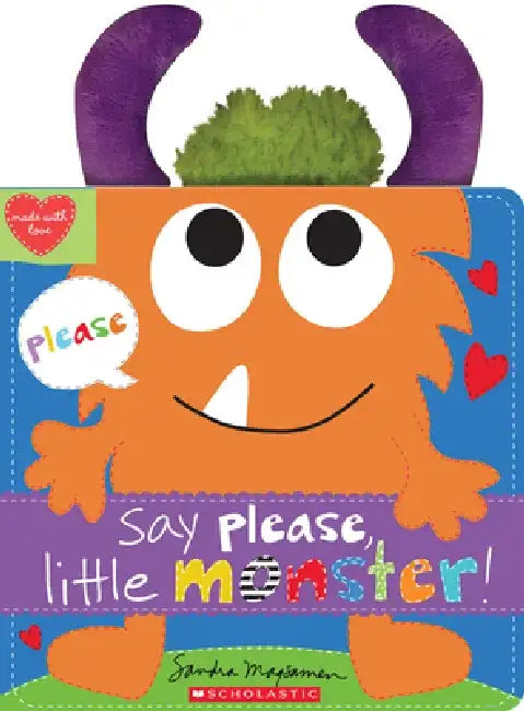 Say Please, Little Monster! by Sandra Magsamen