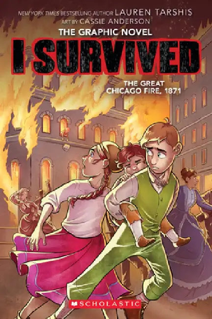 I Survived the Great Chicago Fire, 1871 (I Survived Graphic Novel #7) by Lauren Tarshis