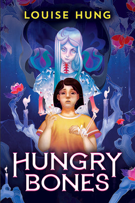 The Hungry Bones by Louise Hung