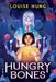 The Hungry Bones by Louise Hung