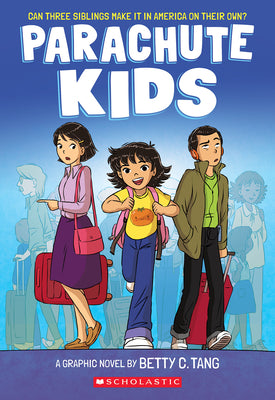 Parachute Kids: A Graphic Novel by Betty Tang