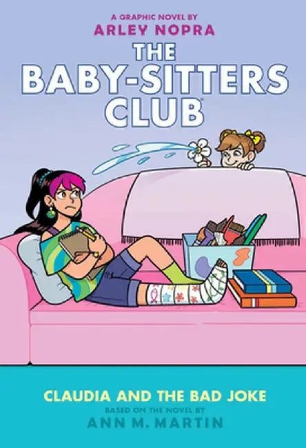 Claudia and the Bad Joke: A Graphic Novel (the Baby-Sitters Club #15) by Ann M. Martin