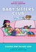 Claudia and the Bad Joke: A Graphic Novel (the Baby-Sitters Club #15) by Ann M. Martin