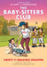 Kristy and the Walking Disaster: A Graphic Novel (the Baby-Sitters Club #16) by Ann M. Martin