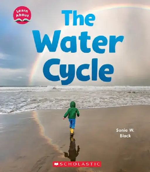 The Water Cycle (Learn About: Water) by Sonia Black