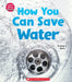 How You Can Save Water (Learn About: Water) by Dionna L. Mann