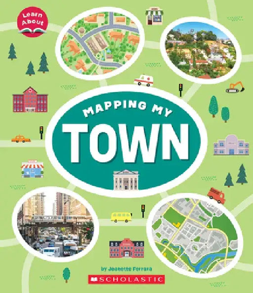 Mapping My Town (Learn About: Mapping) by Jeanette Ferrara