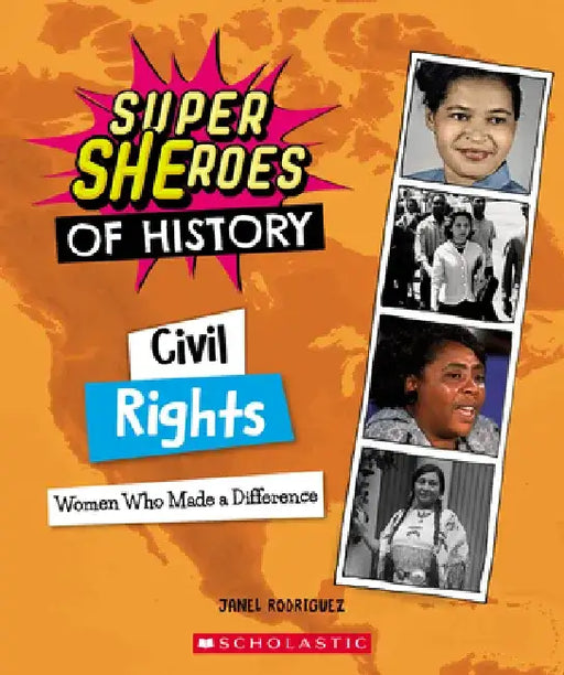 Civil Rights (Super Sheroes of History): Women Who Made a Mark by Janel Rodriguez