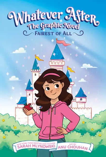 Fairest of All: A Graphic Novel (Whatever After #1) by Sarah Mlynowski