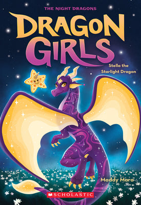 Stella the Starlight Night Dragon (Dragon Girls #9) by Maddy Mara