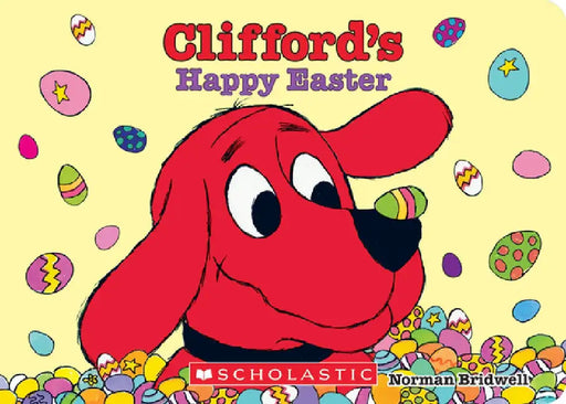 Clifford's Happy Easter (Board Book) by Norman Bridwell